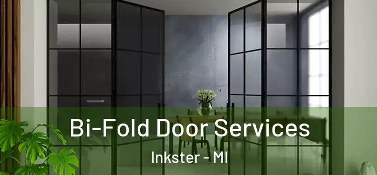  Bi-Fold Door Services Inkster - MI