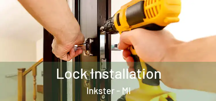  Lock Installation Inkster - MI